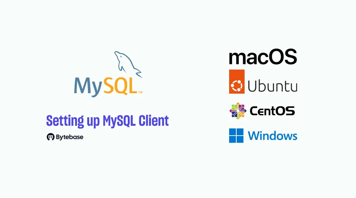 How to Install MySQL Client on Your Mac, Ubuntu, CentOS, Windows