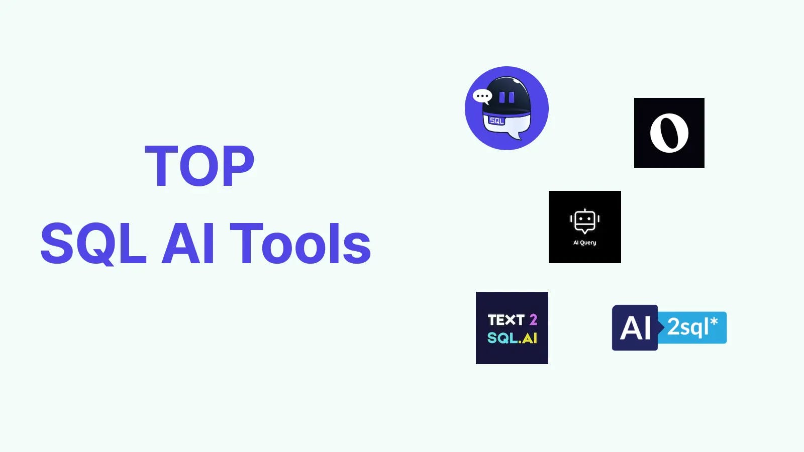 Top 5 SQL AI Tools to Ease Writing SQL 2023