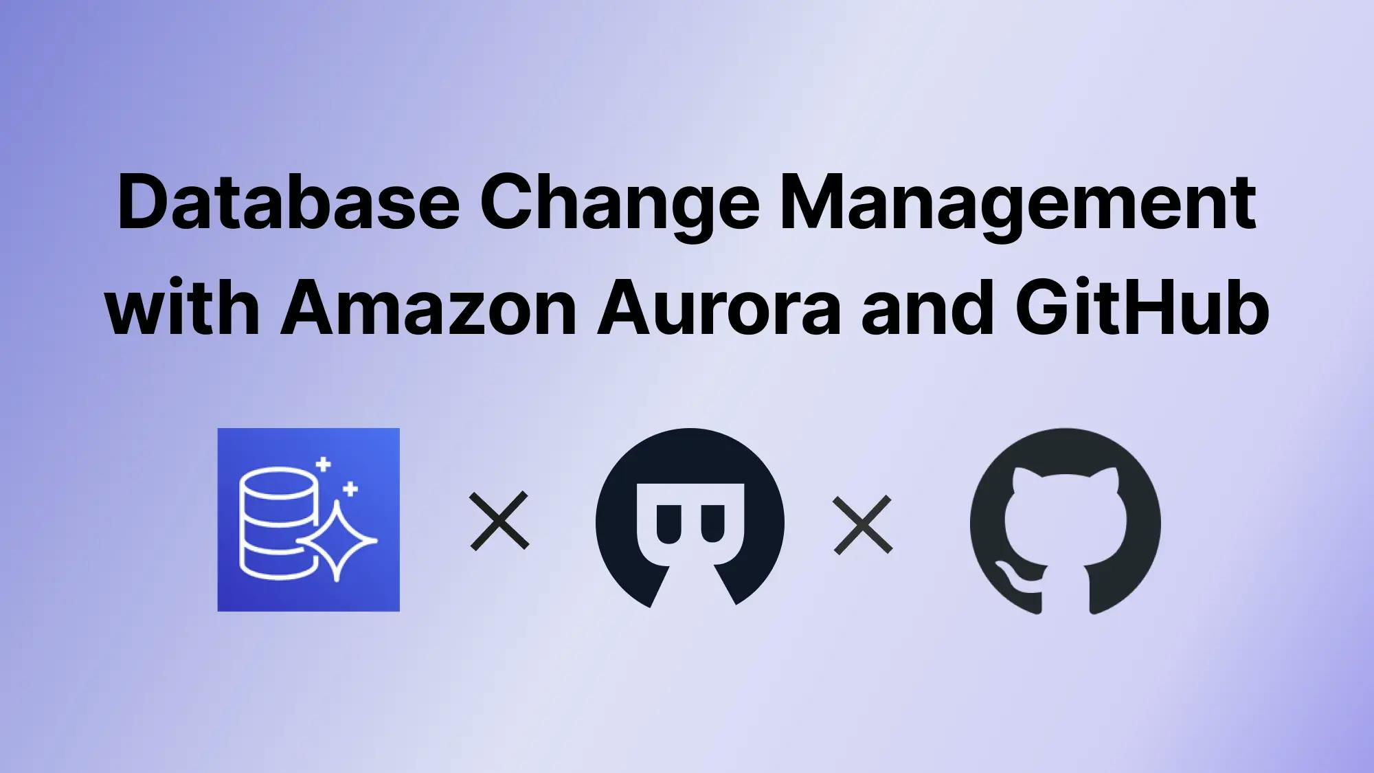 DevOps: Database Change Management with Amazon Aurora and GitHub