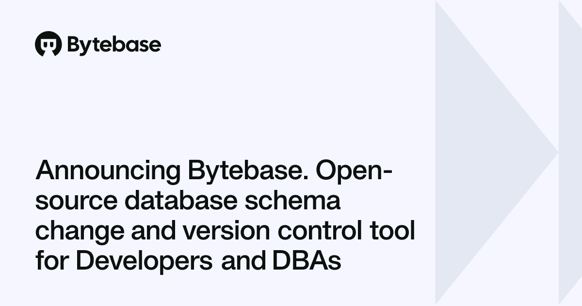 Announcing Bytebase. Open-source database schema change and version ...