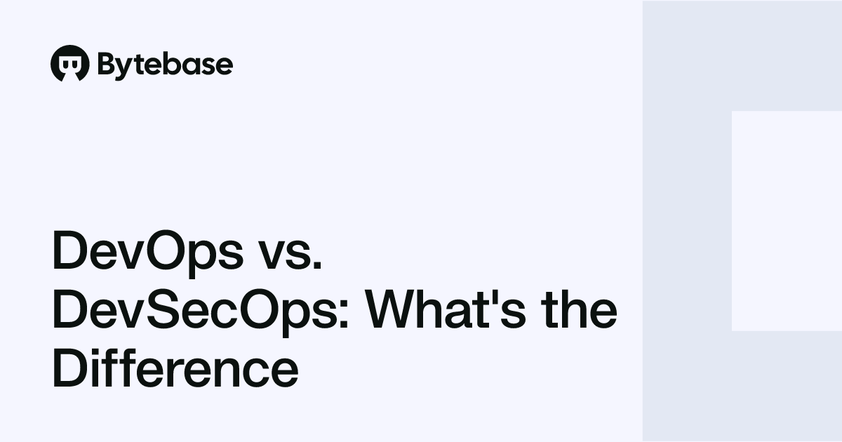 DevOps vs. DevSecOps: What's the Difference | Bytebase