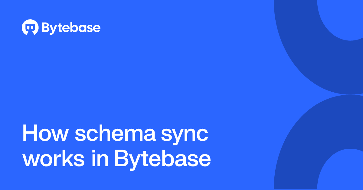 How schema sync works in Bytebase | Bytebase