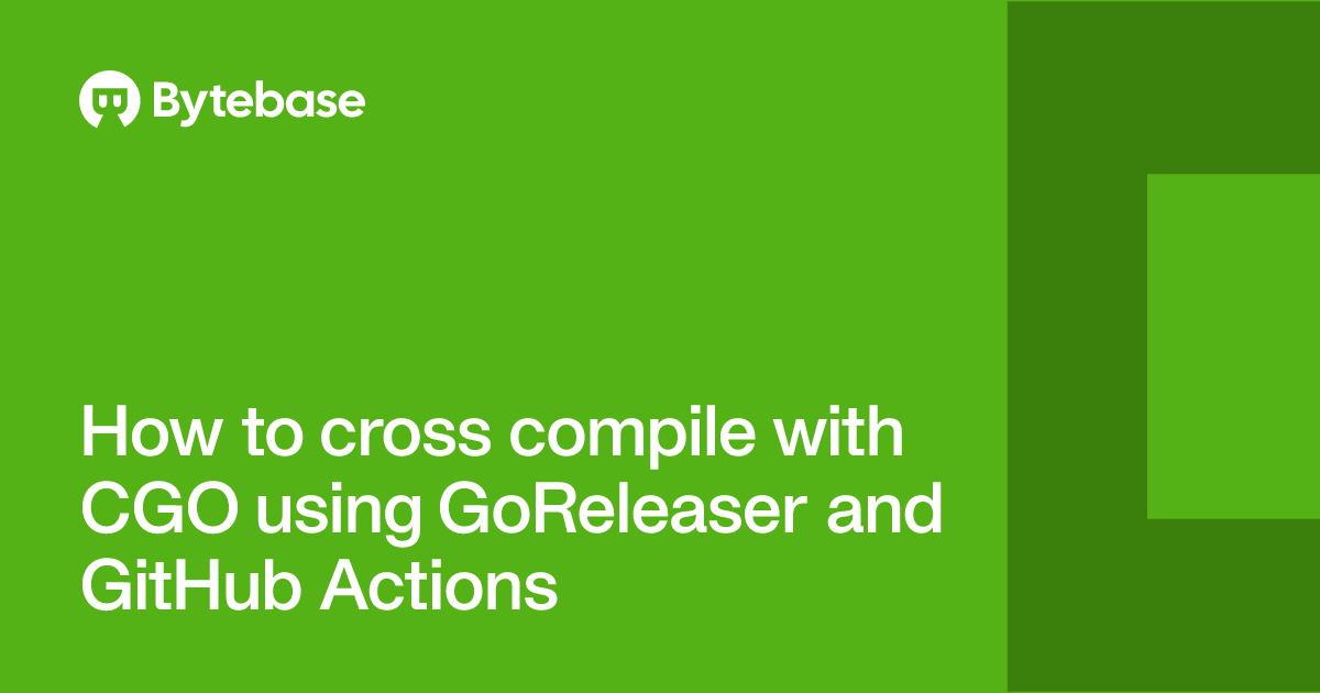 How to cross compile with CGO using GoReleaser and GitHub Actions ...