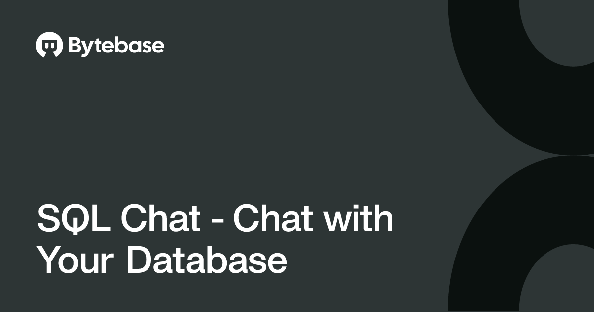 Sql Full Chat SQL Chat - Chat with Your Database | Bytebase