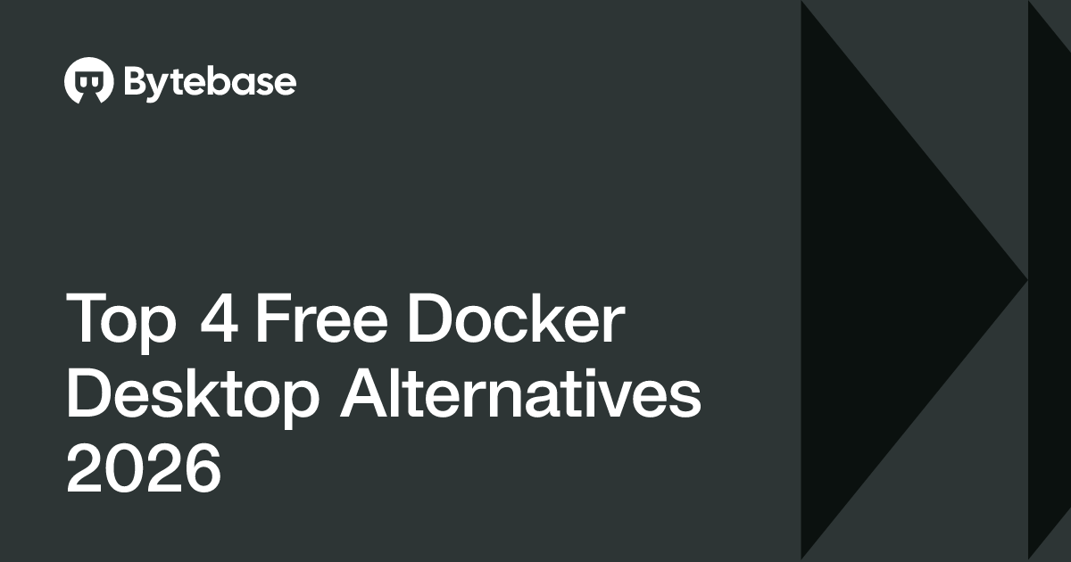 Top 4 Free Docker Desktop Alternatives 2026 | Bytebase