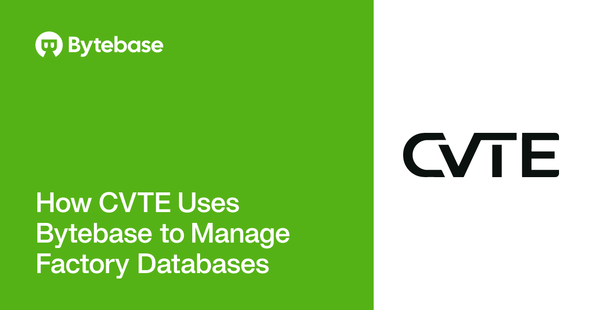 How CVTE Uses Bytebase to Manage Factory Databases | Bytebase