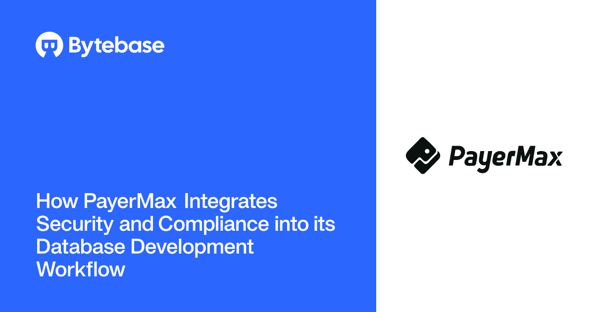 How PayerMax Integrates Security and Compliance into its Database ...
